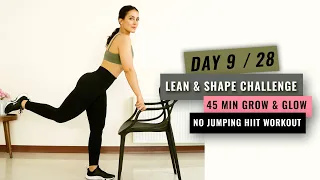 Day 9 / 28 : 45 MIN NO JUMPING WORKOUT - No Equipment, No Repeat, Full Body Low Impact Home Workout