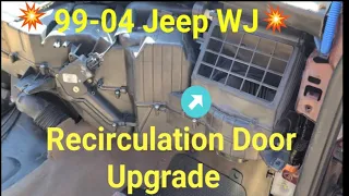 99-04 Jeep Grand Cherokee WJ Recirculation Blend Door UPGRADE #jeep #grandcherokee #diy #upgrade