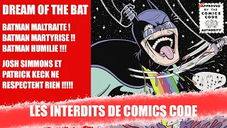 Les Interdits de Comics Code #1 : Dream of the Bat ! Vous n'avez jamais vu un Batman pareil !!!