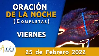 Oración De La Noche Hoy Viernes 25 Febrero 2022 l Padre Carlos Yepes l Completas l Católica l Dios