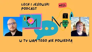 #53 - Live - Lech and Jeżowski - They won't tell you that on TV