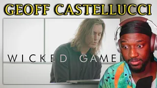 First Time Hearing Geoff Castellucci - WICKED GAME