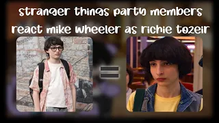 stranger things react to Mike Wheeler as Richie Tozier | Stranger Things x IT Movie | Blueberry