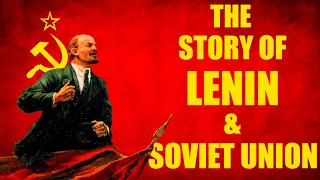 The curious story of Lenin and Soviet Union | Vladimir Lenin | Soviet Union