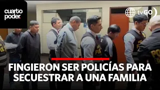 An anonymous call to 105 thwarted the kidnapping of an entire family | Cuarto Poder | Peru