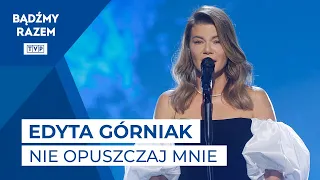 Edyta Górniak - Nie Opuszczaj Mnie || Koncert "Bo W Rodzinie Siła"