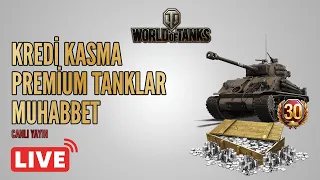 World of Tanks - Canlı yayına Devam Kredi kasma ve hücüm kipi