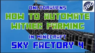 Minecraft - Sky Factory 4 - How to Automate Farming Withers