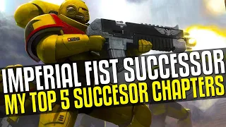 Top 5 Imperial Fist Successor Chapters