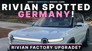 Rivian R1S SUV Spotted in Germany! R3 Europe Expansion 2026 Planned!