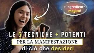 Le 5 TECNICHE più POTENTI per MANIFESTARE i tuoi DESIDERI  (Legge di Attrazione)