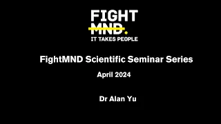 FightMND Scientific Seminar Series - April 2024