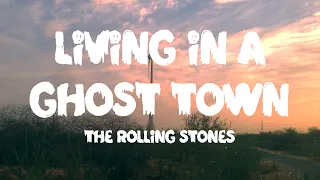 The Rolling Stones - Living In A Ghost Town (Lyrics-Letra)