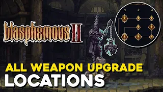 Blasphemous 2 All Weapon Upgrade Locations (Unlock Skill Tree)