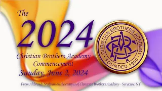 Christian Brothers Academy Commencement 2024