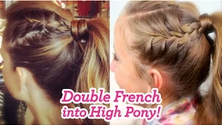 Double French into High Pony | Cute Girls Hairstyles