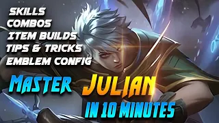 Master Julian In 10 Minutes | Julian Complete Guide | Mobile Legends Bang Bang