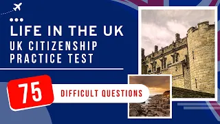 Life In The UK Test 2024 - UK Citizenship Practice Exam (75 Difficult Questions)