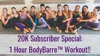 20K Subscriber Special!! FULL HOUR LONG CLASS with Paige and the BodyBarre™ Team!!