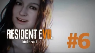 Resident Evil 7: Biohazard стрим - прохождение на русском #6