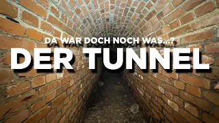 Der Tunnel - ...da war doch noch was im ehemaligen Tanklager?!