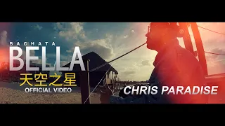 Chris Paradise - Bella (Official Video) #bachatasensual