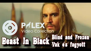 Beast in Black - Blind And Frozen - magyar fordítás / lyrics by palex