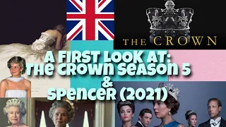 A First Look At The Crown Season 5 & Spencer ( 2021)