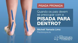 Quando se preocupar com a "pisada para dentro" - Portal TSUNAGO