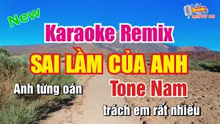 Karaoke Sai Lầm Của Anh Tone Nam REMIX | Karaoke DJ Mới Nhất | Bạch Duy Sơn