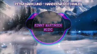 Petra Marklund - Händerna mot himlen (Martinsen Remix)