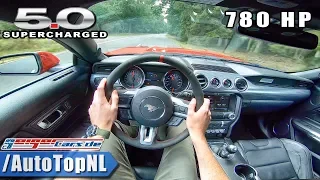 780HP Ford Mustang GT 5.0 BIG SUPERCHARGER POV Test Drive by AutoTopNL