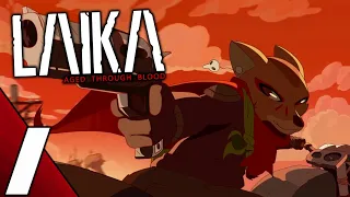 Laika: Aged Through Blood | Part 1 Full Game Gameplay Walkthrough | No Commentary