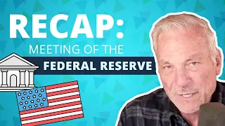 Federal Reserve Meeting Highlights | Phil Town