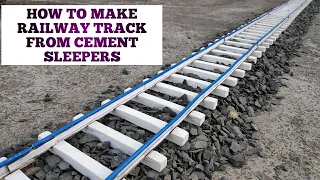 How To Make Railway Track at Home | From Cement Sleepers.