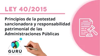 Ley 40/2015: principios de la potestad sancionadora y responsabilidad patrimonial de las AA.PP.