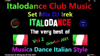 Italodance Club Music Set Mix DJ Irek Vol 2 October 2021 (Musica Dance Italian Style)