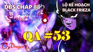 [QA#53]. Hé lộ thông tin Dragon Ball Super 88! Kuhan có thể đánh bại Vegito?