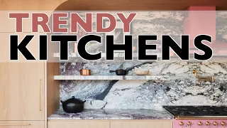 Trendy Kitchens! Will they last the test of time? | Interior Design