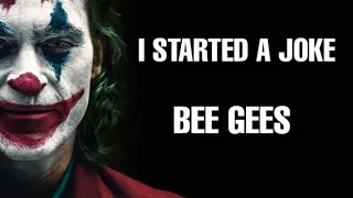 JOKER - I STARTED A JOKE (BEE GEES)