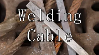 Forge Welding Steel Cable