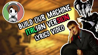 BENDY AND THE INK MACHINE SONG (Build Our Machine ITA) - ITALIAN VERSION LYRICS VIDEO
