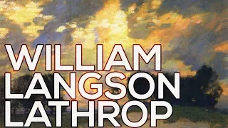 William Langson Lathrop: A collection of 72 paintings (HD)