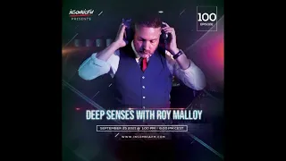 Deep Senses 100 - Roy Malloy (Special 5 Hour Mix) - September 2021
