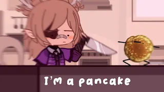 I’m a pancake | meme