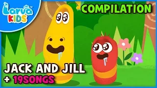 JACK AND JILL and other songs | 40 min | LARVA KIDS | Nursery Rhyme for baby, toddler and kids