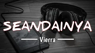 SEANDAINYA - Vierra (Lirik) || Cover By Julia Choirani