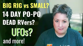 BIG RV vs Small, 14 DAY CAMPING RULES? Dead RVers? UFOs and MORE Full-Time QUESTIONS Answered Today!