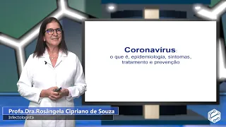 Coronavírus: o que é, epidemiologia, sintomas, tratamento e prevenção