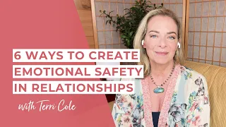 Unsafe Relationships? Signs + Creating Safety - Terri Cole